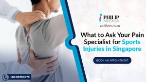 What to Ask Your Pain Specialist for Sports Injuries in Singapore