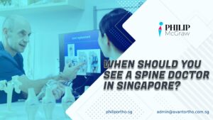 When Should You See a Spine Doctor in Singapore